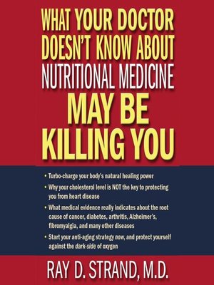 cover image of What Your Doctor Doesn't Know About Nutritional Medicine May Be Killing You